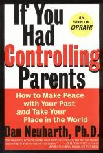 If You Had Controlling Parents: How to Make Peace with Your Past and Take Your Place in the World