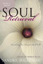 Soul Retrieval: Mending the Fragmented Self