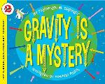 Gravity Is a Mystery (Let's-Read-and-Find-Out Science 2)