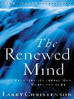 The Renewed Mind: Becoming the Person God Wants You to Be