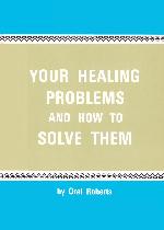 Your Healing Problems and How to Solve Them