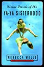 Divine Secrets of the Ya-Ya Sisterhood: A Novel (The Ya-Ya Series Book 1)