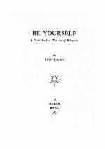 Be Yourself - A Guide Book To the Art of Relaxation