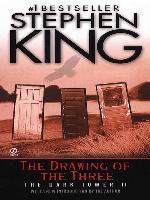 The Drawing of the Three: (The Dark Tower #2)