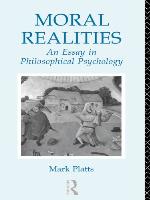 Moral Realities: An Essay in Philosophical Psychology