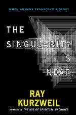 The Singularity Is Near: When Humans Transcend Biology