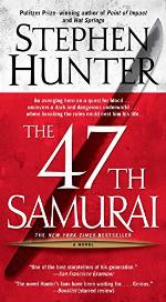 The 47th Samurai: A Bob Lee Swagger Novel (Bob Lee Swagger Novels Book 4)