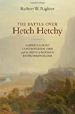 The Battle over Hetch Hetchy: America's Most Controversial Dam and the Birth of Modern Environmentalism
