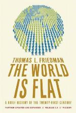 The World Is Flat : A Brief History of the Twenty-first Century (A Brief History of the Twenty- first Century)