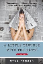 A Little Trouble with the Facts: A Novel