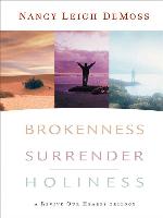 Brokenness, Surrender, Holiness: A Revive Our Hearts Trilogy (Revive Our Hearts Series)