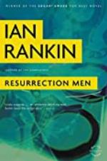 Resurrection Men: An Inspector Rebus Novel (Inspector Rebus series Book 13)
