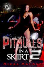 Pitbulls In A Skirt 2 (The Cartel Publications Presents) (Pitbulls in A Skirt series by Mikal Malone)