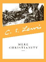 Mere Christianity (C.S. Lewis Signature Classics)
