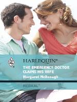 The Emergency Doctor Claims His Wife (Strathlochan Hospital Book 2)
