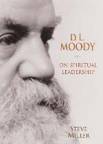 D.L. Moody on Spiritual Leadership
