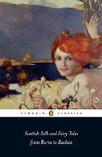 Scottish Folk and Fairy Tales from Burns to Buchan (Penguin Classics)