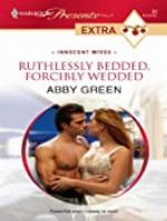Ruthlessly Bedded, Forcibly Wedded (Innocent Wives Book 2)
