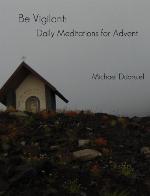Be Vigilant: Daily Meditations for Advent