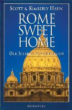 Rome Sweet Home: Our Journey to Catholicism