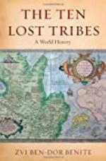 The Ten Lost Tribes: A World History