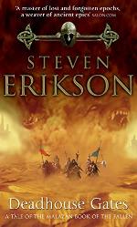 Deadhouse Gates: Malazan Book of the Fallen 2 (The Malazan Book Of The Fallen)