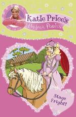 Katie Price's Perfect Ponies: Stage Fright!: Book 10