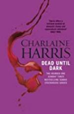 Dead Until Dark: A True Blood Novel (Sookie Stackhouse Book 1)