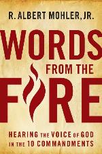Words From the Fire: Hearing the Voice of God in the 10 Commandments