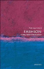 Fashion: A Very Short Introduction (Very Short Introductions Book 210)