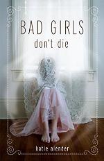 Bad Girls Don't Die (Bad Girls Don't Die series Book 1)