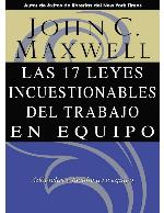 Las 17 Leyes Incuestionables del trabajo en equipo (Spanish Edition)