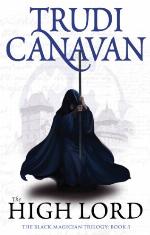 The High Lord: Book 3 of the Black Magician (Black Magician Trilogy)