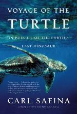 Voyage of the Turtle: In Pursuit of the Earth's Last Dinosaur