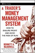 A Trader's Money Management System: How to Ensure Profit and Avoid the Risk of Ruin (Wiley Trading Book 335)
