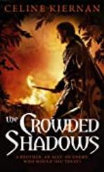 The Crowded Shadows: The Moorehawke Trilogy: Book Two