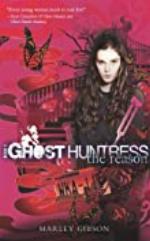 Ghost Huntress Book 3: The Reason (The Ghost Huntress)