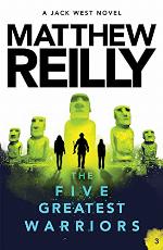 The Five Greatest Warriors: A Jack West Jr Novel 3 (Jack West Jr.)
