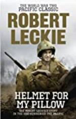 Helmet for my Pillow: The World War Two Pacific Classic