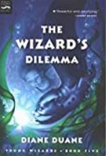The Wizard's Dilemma (Young Wizards Series Book 5)