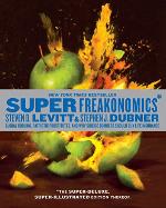 SuperFreakonomics, Illustrated edition: Global Cooling, Patriotic Prostitutes, and Why Suicide Bombers Should Buy Life Insurance