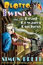 Blotto, Twinks and the Dead Dowager Duchess (Blotto Twinks Book 2)