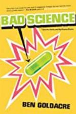 Bad Science: Quacks, Hacks, and Big Pharma Flacks