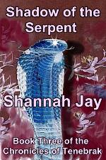 Shadow of the Serpent (The Chronicles of Tenebrak Book 4)