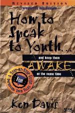 How to Speak to Youth . . . And Keep Them Awake at the Same Time: A Step-By-Step Guide for Improving Your Talks