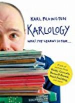 Karlology: What I've Learnt So Far...
