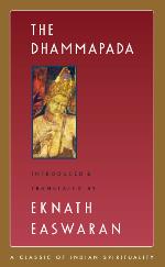 The Dhammapada (Easwaran's Classics of Indian Spirituality Book 3)