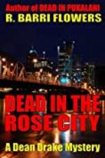 Dead in the Rose City (Dean Drake Mysteries Book 1)
