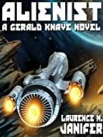 Alienist: A Gerald Knave Adventure