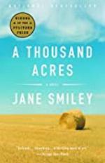 A Thousand Acres: A Novel